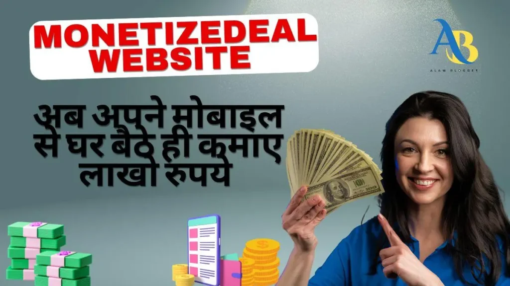 Earn money online from MonetizeDeal website