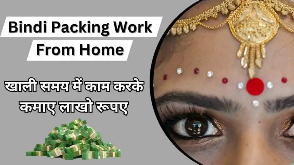 Bindi Packing Work From Home